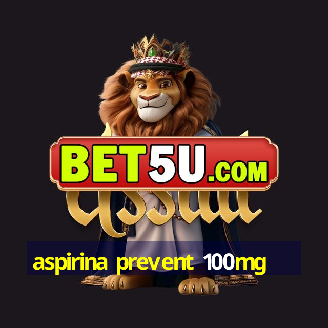 aspirina prevent 100mg